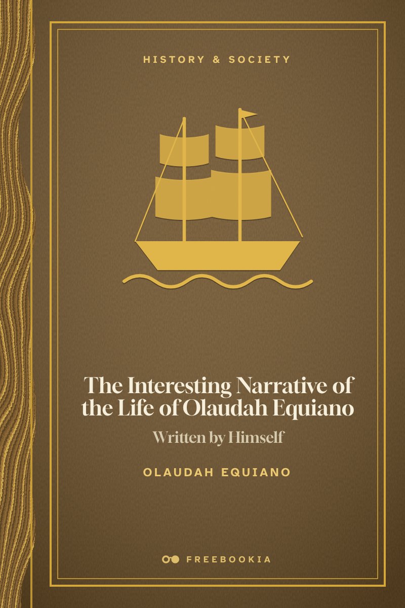 Cover of The Interesting Narrative of the Life of Olaudah Equiano, Or Gustavus Vassa, The African: Written By Himself
