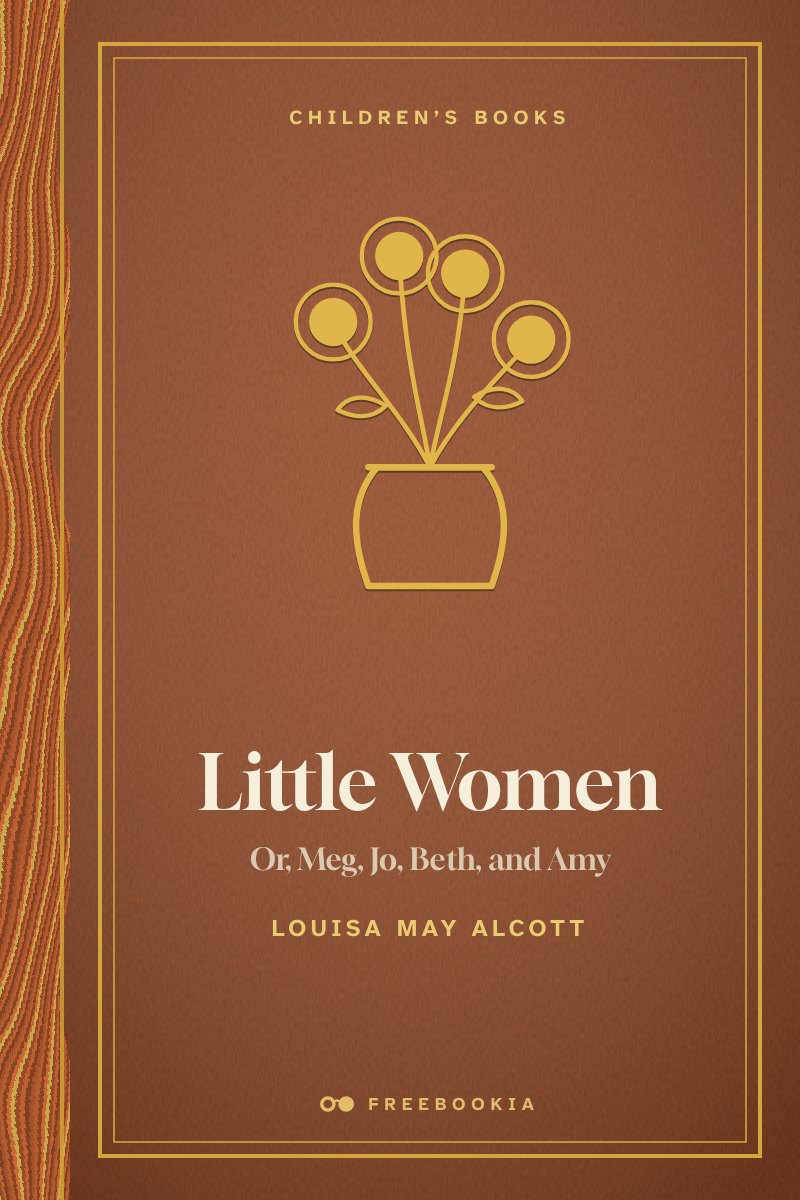 Cover of Little Women; Or, Meg, Jo, Beth, and Amy